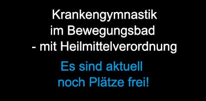Banner Mobil - Krankengymnastik im Bewegungsbad - mit Heilmittelverordnung - Es sind aktuell noch Plätze frei!